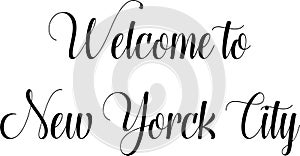 Welcome to New york city text sign illustration