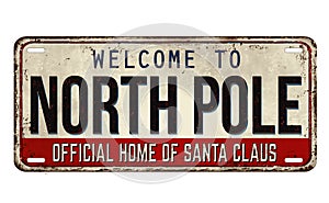 Welcome to North Pole vintage rusty metal plate