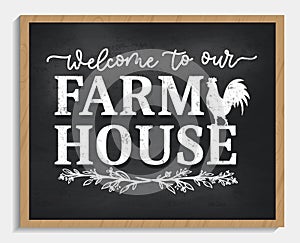 Welcome to our farmhouse cozy chalkboard design with lettering, rooster and floral decorative elements