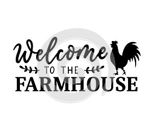 Welcome to our farmhouse design isolated on white background with farm house symbol rooster