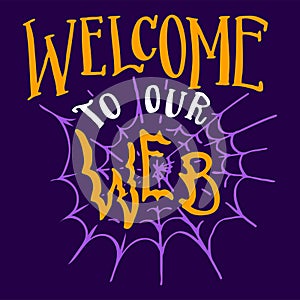 Welcome to Our Web. Halloween Party Hand-Lettering Vector Illustration