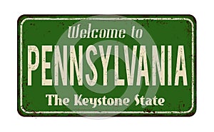 Welcome to Pennsylvania vintage rusty metal sign