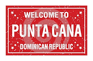 WELCOME TO PUNTA CANA - DOMINICAN REPUBLIC, words written on red rectangle stamp