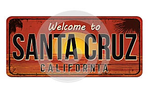 Welcome to Santa Cruz vintage rusty metal sign