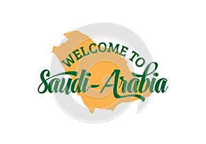 Welcome To Saudi Arabia Word Text Creative Font Design Illustration, Welcome sign