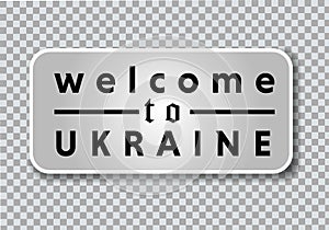 Welcome to Ukraine vintage metal sign on a png background