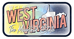 Welcome to west virginia vintage rusty metal sign vector illustration. Vector state map in grunge style with Typography hand drawn