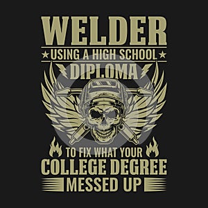 Welder using a high school diploma to fix what your college degree messed up