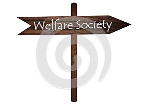 Welfare society sign on a wooden board.