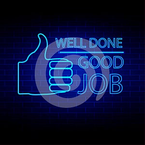 Well done and good job neon style vector illustration