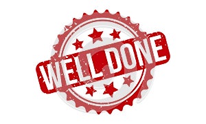 Well Done Rubber Stamp. Red Well Done Rubber Grunge Stamp Seal Vector Illustration - Vector