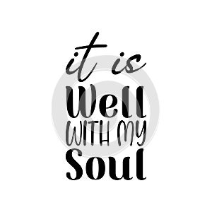 it is well with my soul black letter quote