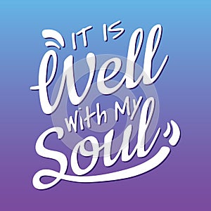 It is well with my soul hymn lyrics. Hand lettering