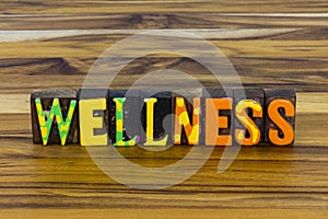 Wellness healthy lifestyle physical fitness mind body soul spirit balance