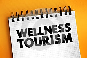 Wellness tourism - travel for the purpose of promoting health and well-being through physical, psychological, or spiritual