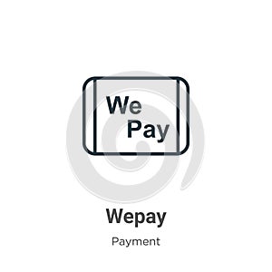 Wepay outline vector icon. Thin line black wepay icon, flat vector simple element illustration from editable payment concept