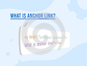 What is Anchor link concept illustration. Visible, clickable text link to another website section for better and more photo