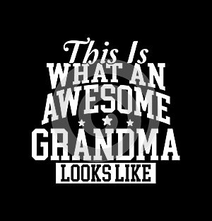 This Is What An Awesome Grandma Looks Like  Mothers Day  Mommy Lover Gift