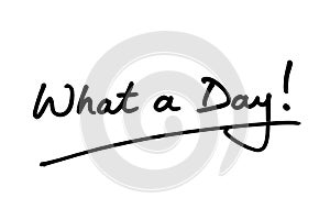 What a Day