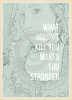 What doesn`t kill you makes you stronger