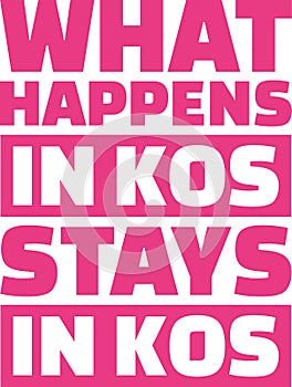 What happens in kos stays in kos