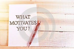 What Motivates You, business motivational inspirational quotes, words typography