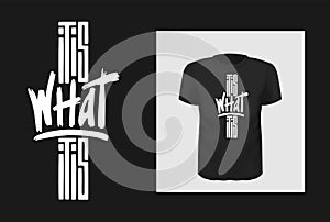 What it is phrase t shirt print design