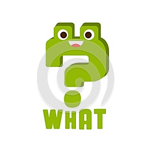 What And Question Mark, Word And Corresponding Illustration, Cartoon Character Emoji With Eyes Illustrating The Text