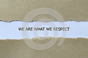 we are what we respect on white paper