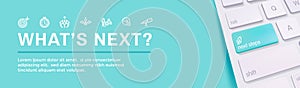 What`s Next Header Web Banner showing the Next Big Idea