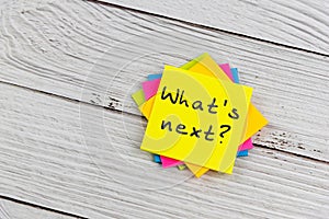 What`s next text on adhesive notes