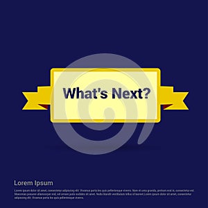 What's next typographic design with elegent design vector