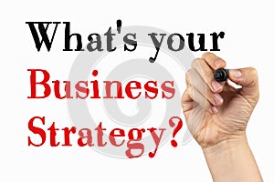 What`s your business strategy? Doodle drawing on a whiteboard, written with black and red marker in a hand.