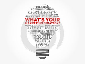 What`s Your Marketing Strategy light bulb word cloud, business concept