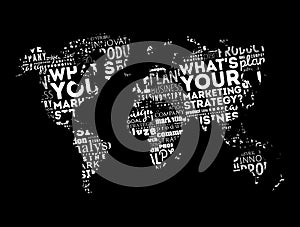 What`s Your Marketing Strategy word cloud in shape of World Map, business concept background