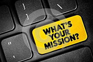 What\'s Your Mission? text button on keyboard, concept background