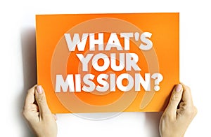 What`s Your Mission? text quote, concept background