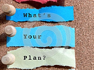 What's your plan notice background. Stock photo.