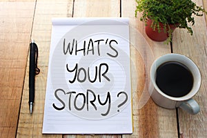 What`s your Story. Motivational text