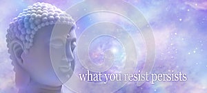 What You Resist Persists Buddhism Celestial Background