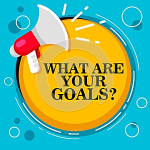 What are your goals. - megaphone  and text.