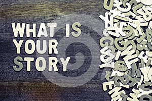 What Is Your Story