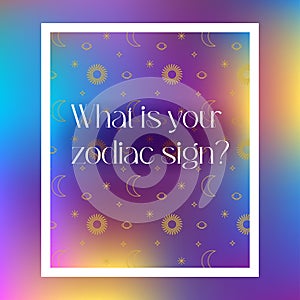 What is your zodiac sign Poster