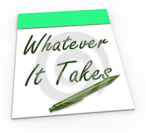 Whatever It Takes Notepad Shows Determination photo