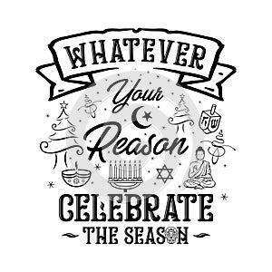 Whatever your reason celebrate the season 3 Illustration vector