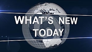 Whats New Today lettering in front of earth globe on dark blue background