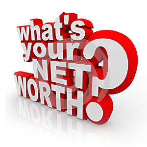 Whats Your Net Worth Question Total Wealth Value Accounting