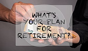 Whats Your Plan For Retirement. Woman and man hands count money, euro money