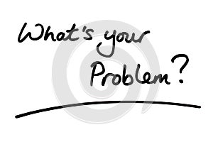 Whats your Problem