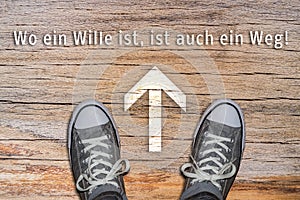 Where there is a will, there`s a way! in German